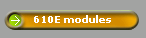 610E modules
